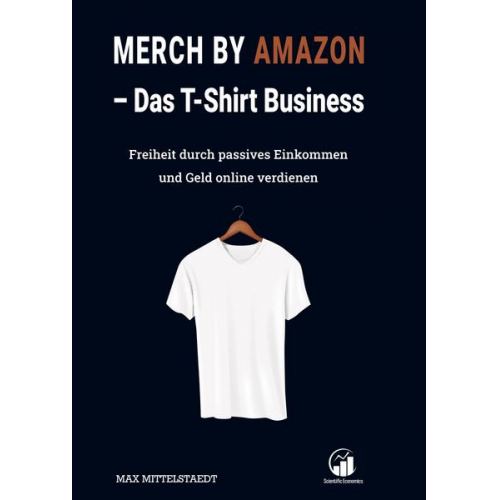 Max Mittelstaedt - Das T-Shirt Business - Merch by Amazon (MbA)