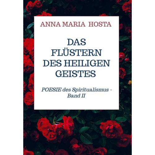 Anna Maria Hosta - Das Flüstern des Heiligen Geistes