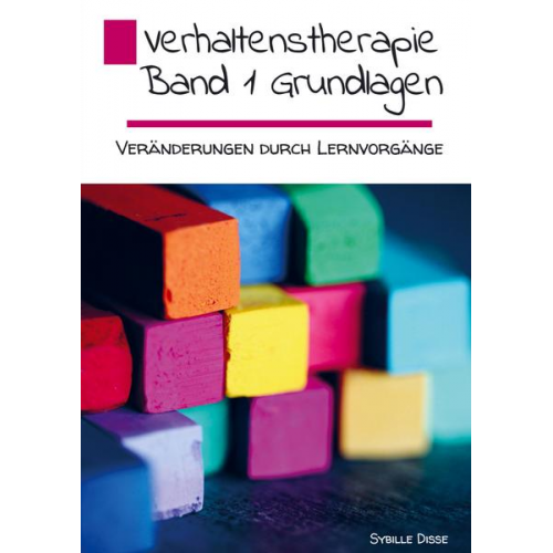 Sybille Disse - Verhaltenstherapie Band 1 Grundlagen