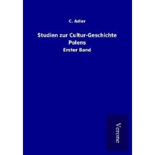 C. Adler - Studien zur Cultur-Geschichte Polens