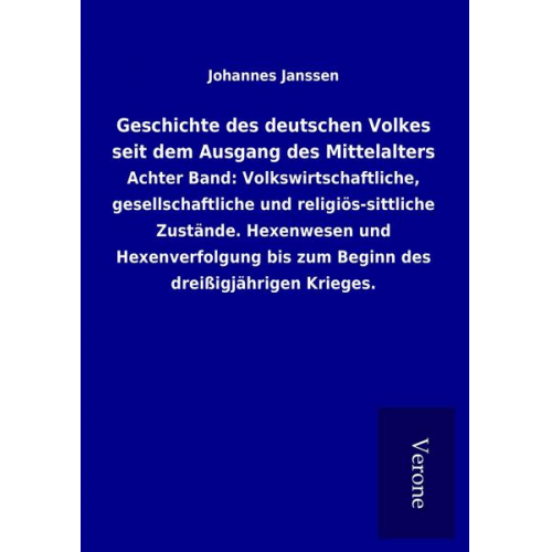 Johannes Janssen - Geschichte des deutschen Volkes seit dem Ausgang des Mittelalters