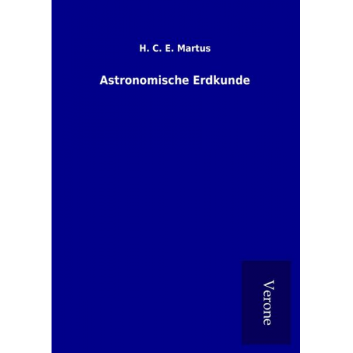 H. C. E. Martus - Astronomische Erdkunde