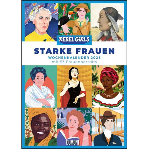 Starke Frauen Wochenkalender 2023 – Rebel Girls –  Porträts und Biografien auf 53 Wochenblättern – Format 21,0 x 29,7 cm – Spiralbindung