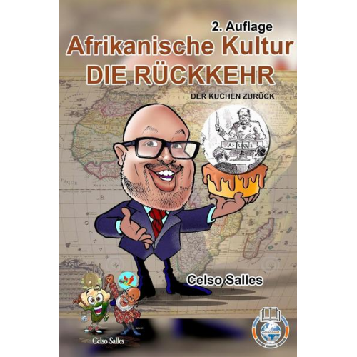 Celso Salles - Afrikanische Kultur - DIE RÜCKKEHR  - Der Kuchen Zurück  - Celso Salles  - 2. Auflage