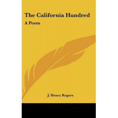 J. Henry Rogers - The California Hundred