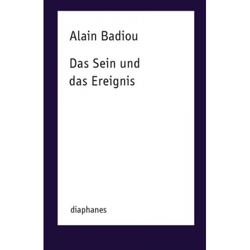 Alain Badiou - Das Sein und das Ereignis