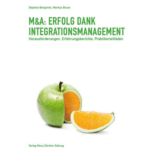 Stephan Bergamin & Markus Braun - M&A: Erfolg dank Integrationsmanagement