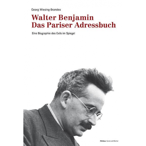 Georg Wiesing-Brandes - Walter Benjamin. Das Pariser Adressbuch