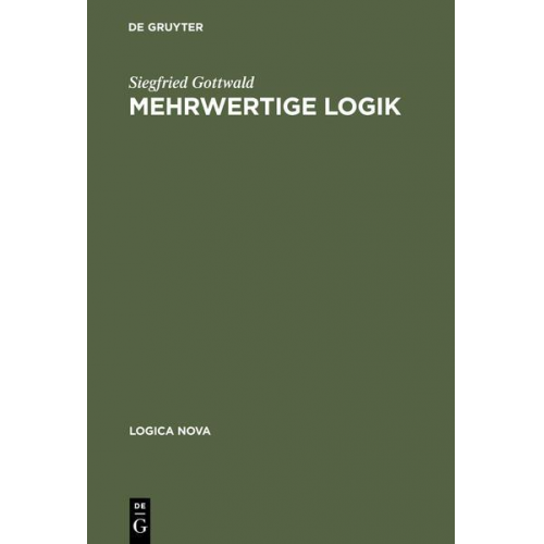 Siegfried Gottwald - Mehrwertige Logik