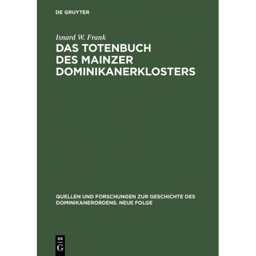 Isnard W. Frank - Das Totenbuch des Mainzer Dominikanerklosters