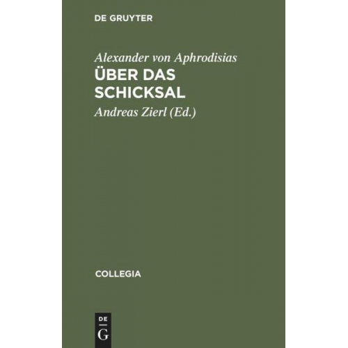 Alexander Aphrodisias - Über das Schicksal