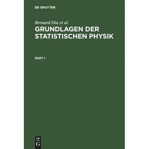 Bernard Diu & Claudine Guthmann & Danielle Lederer & Bernard Roulet - Grundlagen der Statistischen Physik