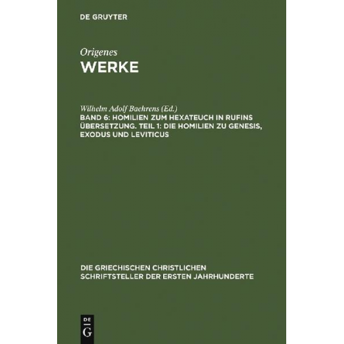 Origenes - Origenes: Werke / Homilien zum Hexateuch in Rufins Übersetzung. Teil 1: Die Homilien zu Genesis, Exodus und Leviticus