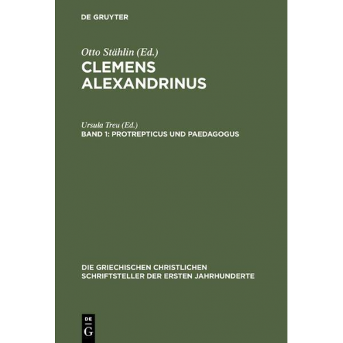 Clemens Alexandrinus / Protrepticus und Paedagogus