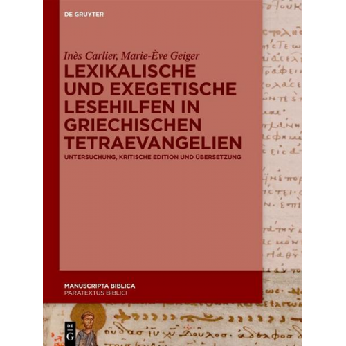 Inès Carlier & Marie-Ève Geiger - Lexikalische und exegetische Lesehilfen in griechischen Tetraevangelien