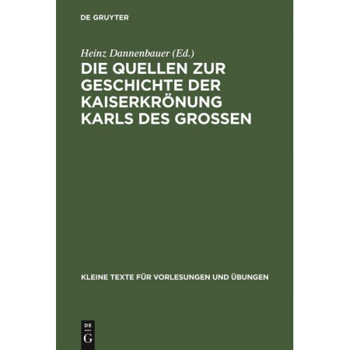 Die Quellen zur Geschichte der Kaiserkrönung Karls des Großen