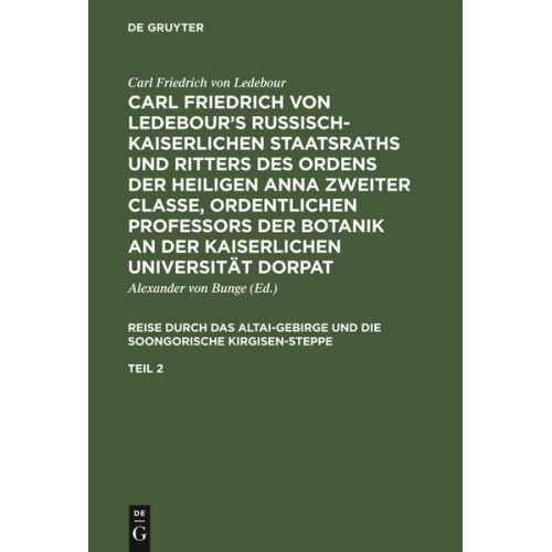 Carl Friedrich Ledebour - Carl Friedrich von Ledebour’s Russisch-Kaiserlichen Staatsraths und... / Carl Friedrich von Ledebour’s Russisch-Kaiserlichen Staatsraths und.... Teil