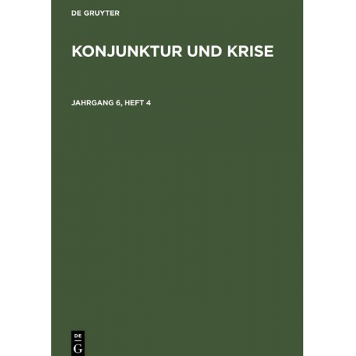 Konjunktur und Krise, Jahrgang 6, Heft 4, Konjunktur und Krise Jahrgang 6, Heft 4