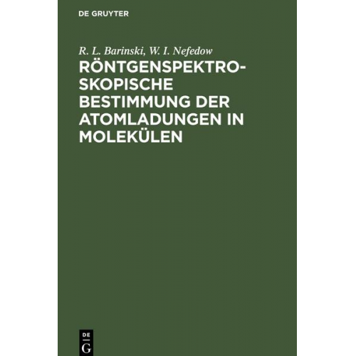 R. L. Barinski & W. I. Nefedow - Röntgenspektroskopische Bestimmung der Atomladungen in Molekülen