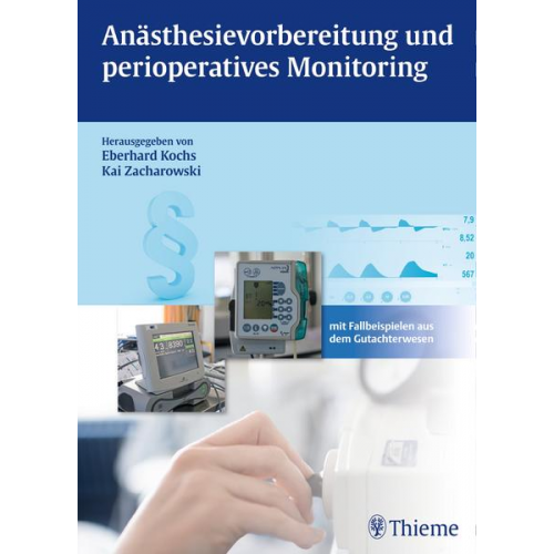 Eberhard Kochs & Kai Zacharowski - Anästhesievorbereitung und perioperatives Monitoring