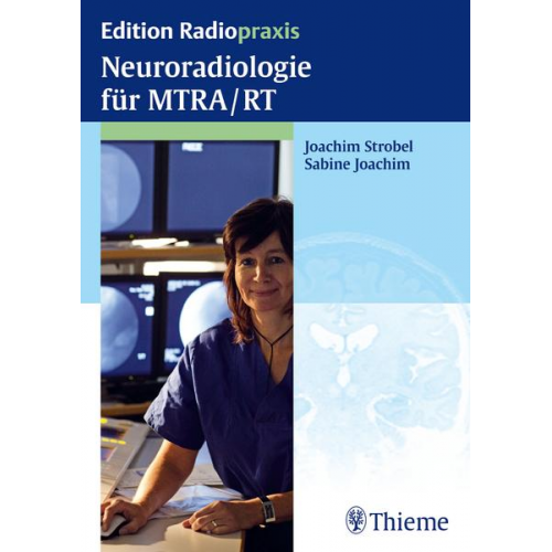 Joachim Strobel & Sabine Joachim - Neuroradiologie für MTRA/RT