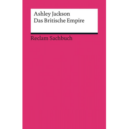 Ashley Jackson - Das Britische Empire