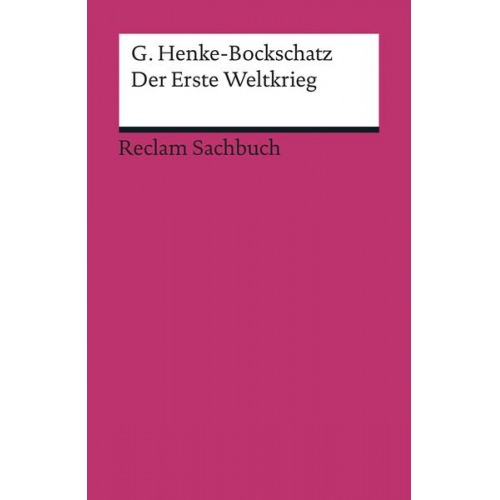 Gerhard Henke-Bockschatz - Der Erste Weltkrieg