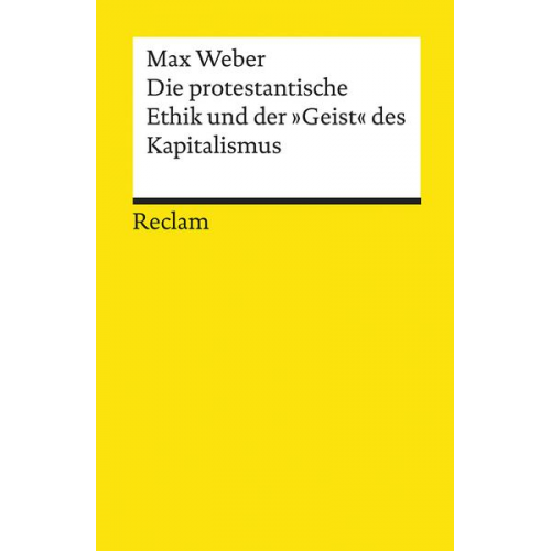 Max Weber - Die protestantische Ethik und der »Geist« des Kapitalismus