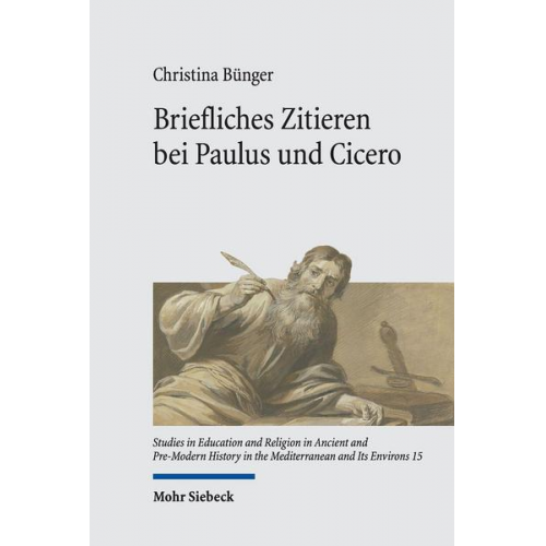 Christina Bünger - Briefliches Zitieren bei Paulus und Cicero