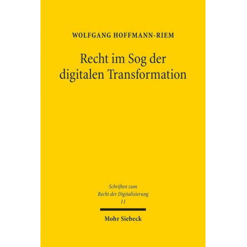 Wolfgang Hoffmann-Riem - Recht im Sog der digitalen Transformation