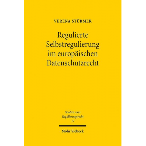 Verena Stürmer - Regulierte Selbstregulierung im europäischen Datenschutzrecht