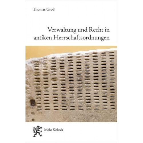 Thomas Gross - Verwaltung und Recht in antiken Herrschaftsordnungen