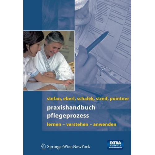 Harald Stefan & Josef Eberl & Kurt Schalek & Hubert Streif & Harald Pointner - Praxishandbuch Pflegeprozess