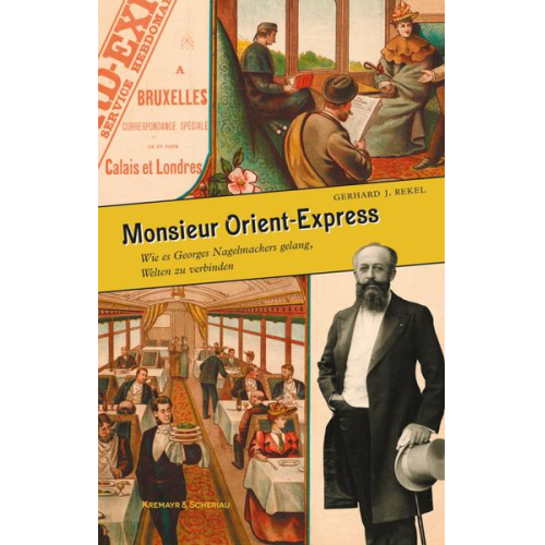 Gerhard Rekel - Monsieur Orient-Express