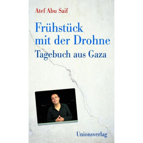 Atef Abu Saif - Frühstück mit der Drohne