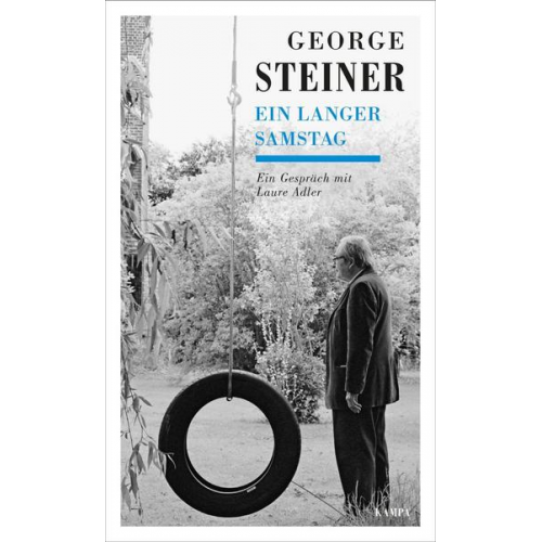 George Steiner - Ein langer Samstag