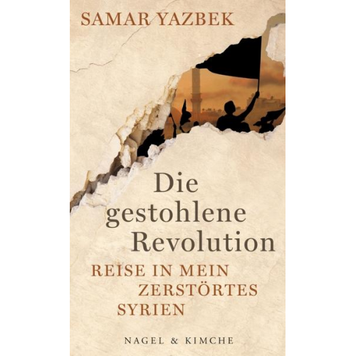 Samar Yazbek - Die gestohlene Revolution