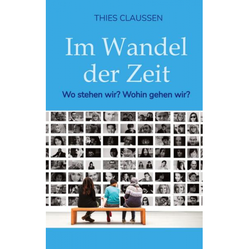 Thies Claussen - Im Wandel der Zeit