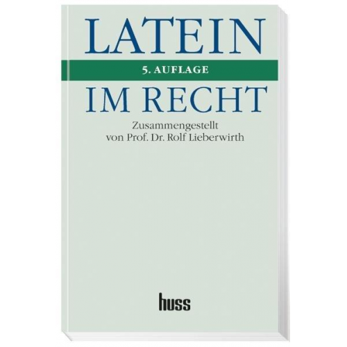 Rolf Lieberwirth - Latein im Recht