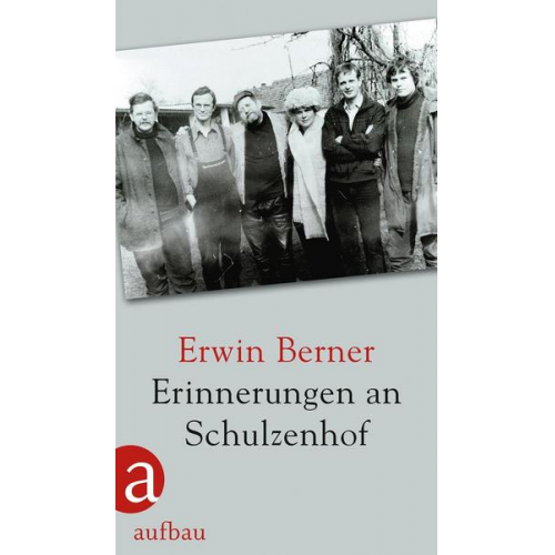 Erwin Berner - Erinnerungen an Schulzenhof