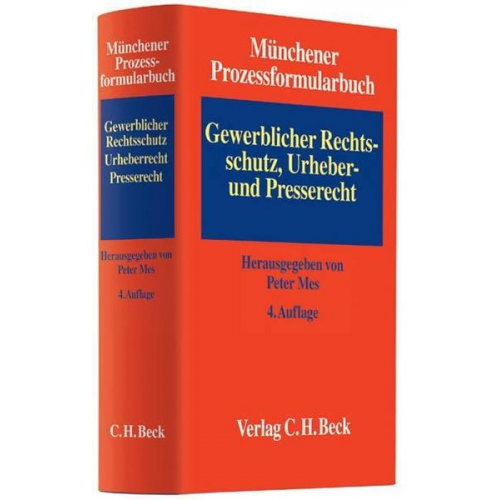 Münchener Prozessformularbuch / Münchener Prozessformularbuch Bd. 5: Gewerblicher Rechtsschutz, Urheber- und Presserecht