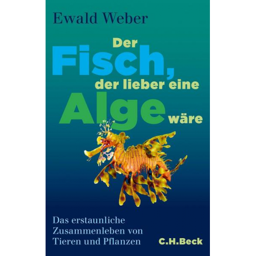 Ewald Weber - Der Fisch, der lieber eine Alge wäre