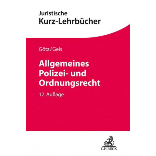 Max-Emanuel Geis & Volkmar Götz - Allgemeines Polizei- und Ordnungsrecht