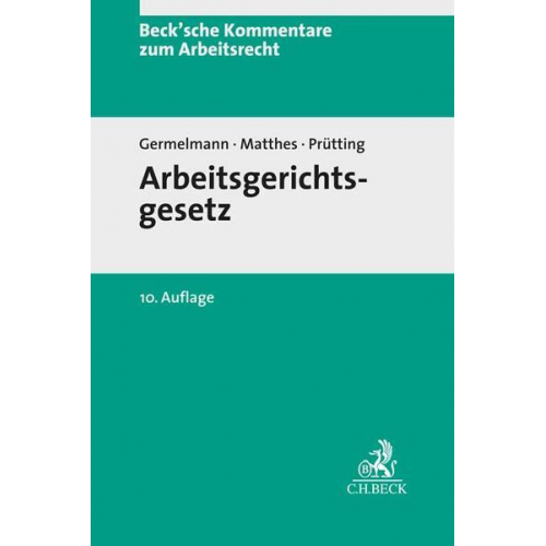 Claas-Hinrich Germelmann & Hans-Christoph Matthes & Hanns Prütting - Arbeitsgerichtsgesetz