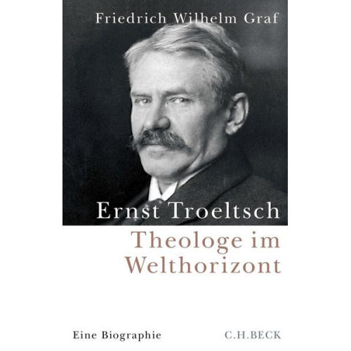 Friedrich Wilhelm Graf - Ernst Troeltsch
