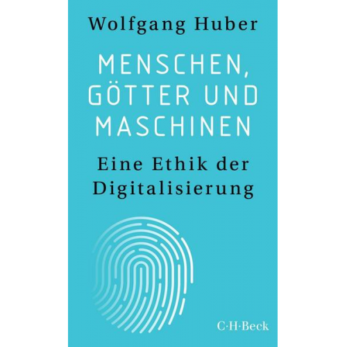 Wolfgang Huber - Menschen, Götter und Maschinen