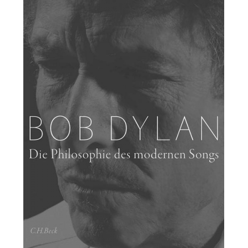 Bob Dylan - Die Philosophie des modernen Songs