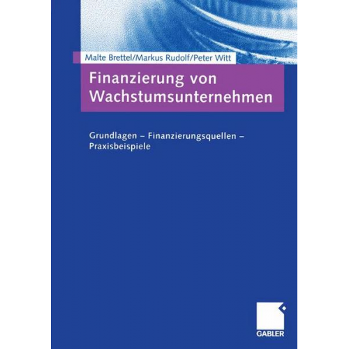 Malte Brettel & Markus Rudolf & Peter Witt - Finanzierung von Wachstumsunternehmen