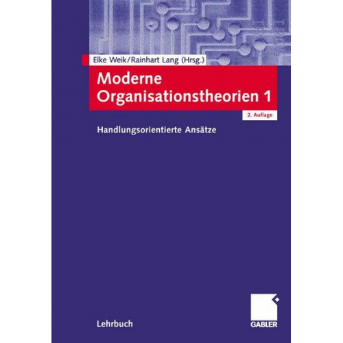 Elke Weik & Rainhart Lang - Moderne Organisationstheorien 1