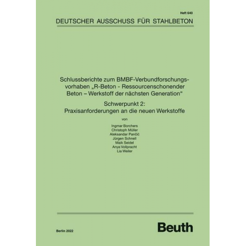 Div. Autoren - Schlussberichte zum BMBF-Verbundforschungsvorhaben 'R-Beton - Ressourcenschonender Beton - Werkstoff der nächsten Generation' Schwerpunkt 2: Praxisanf